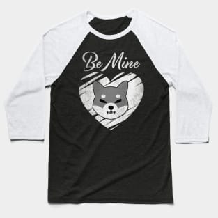 Valentine Be Mine Shiba Inu Coin To The Moon Shib Army Crypto Token Cryptocurrency Blockchain Wallet Birthday Gift For Men Women Kids Baseball T-Shirt